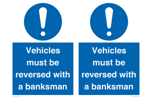 Vehicles must be reversed with a banksman